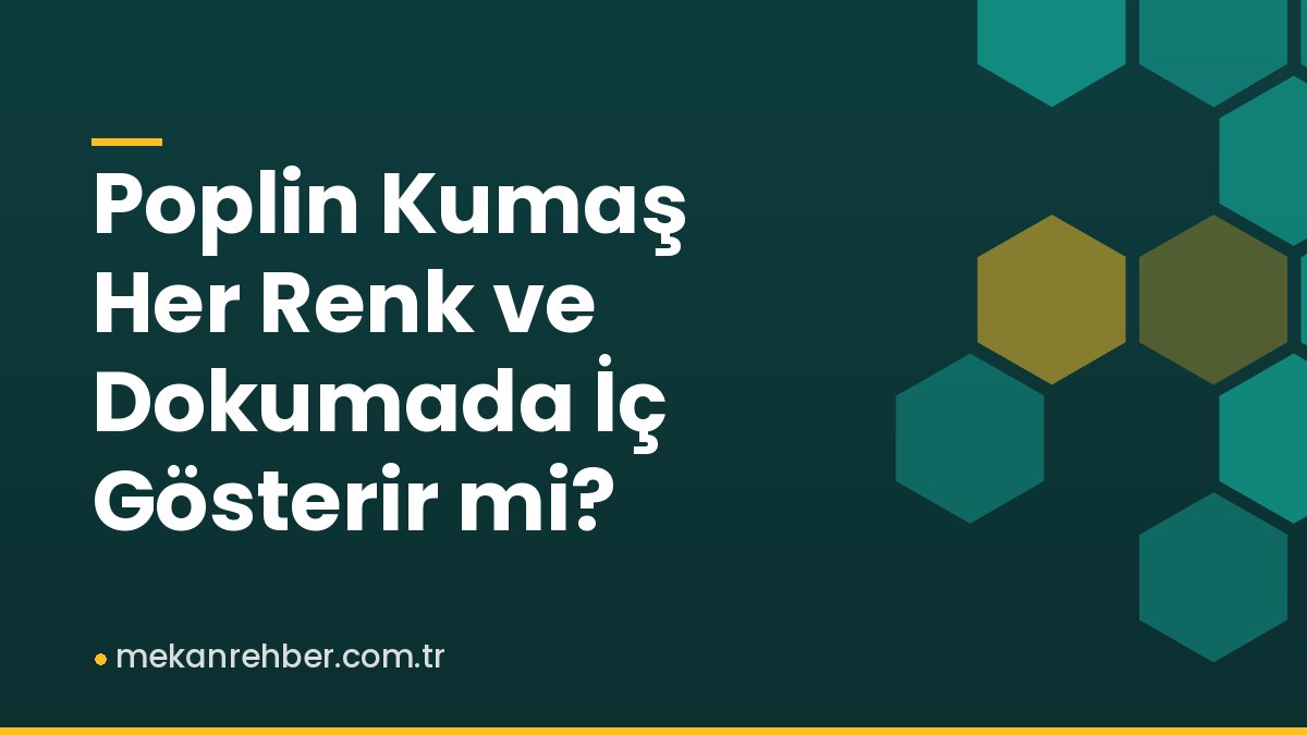 Poplin Kumaş Her Renk ve Dokumada İç Gösterir mi?